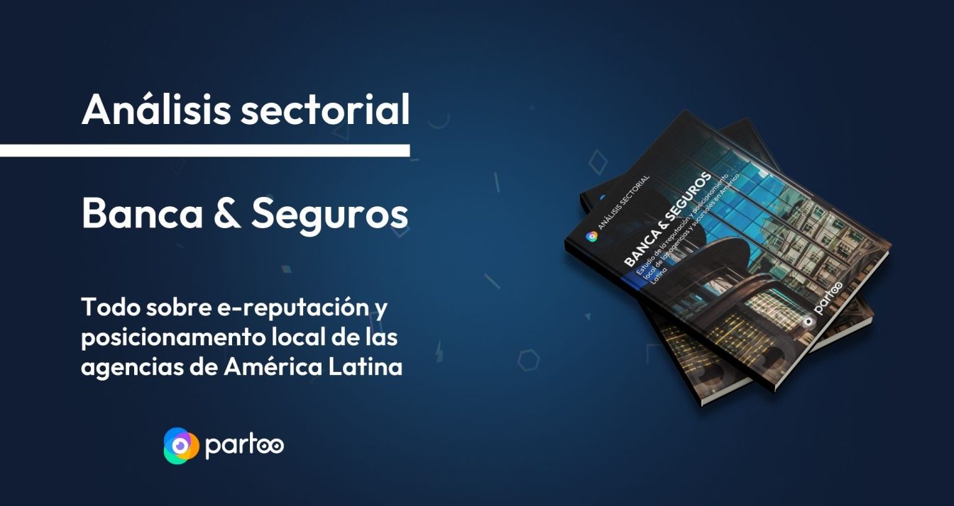 Estudio sobre la e-reputación y SEO local de bancos y aseguradoras en Latinoamérica